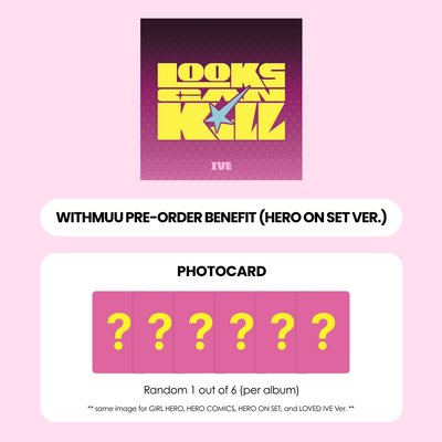 IVE 5TH EP ALBUM - LOOKS CAN KILL (HERO ON SET VER.) + WITHMUU PHOTOCARD (PRE-ORDER)
