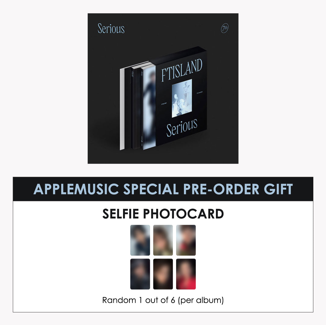 FTISLAND 7TH ALBUM - SERIOUS + APPLEMUSIC PHOTOCARD (LD VER)