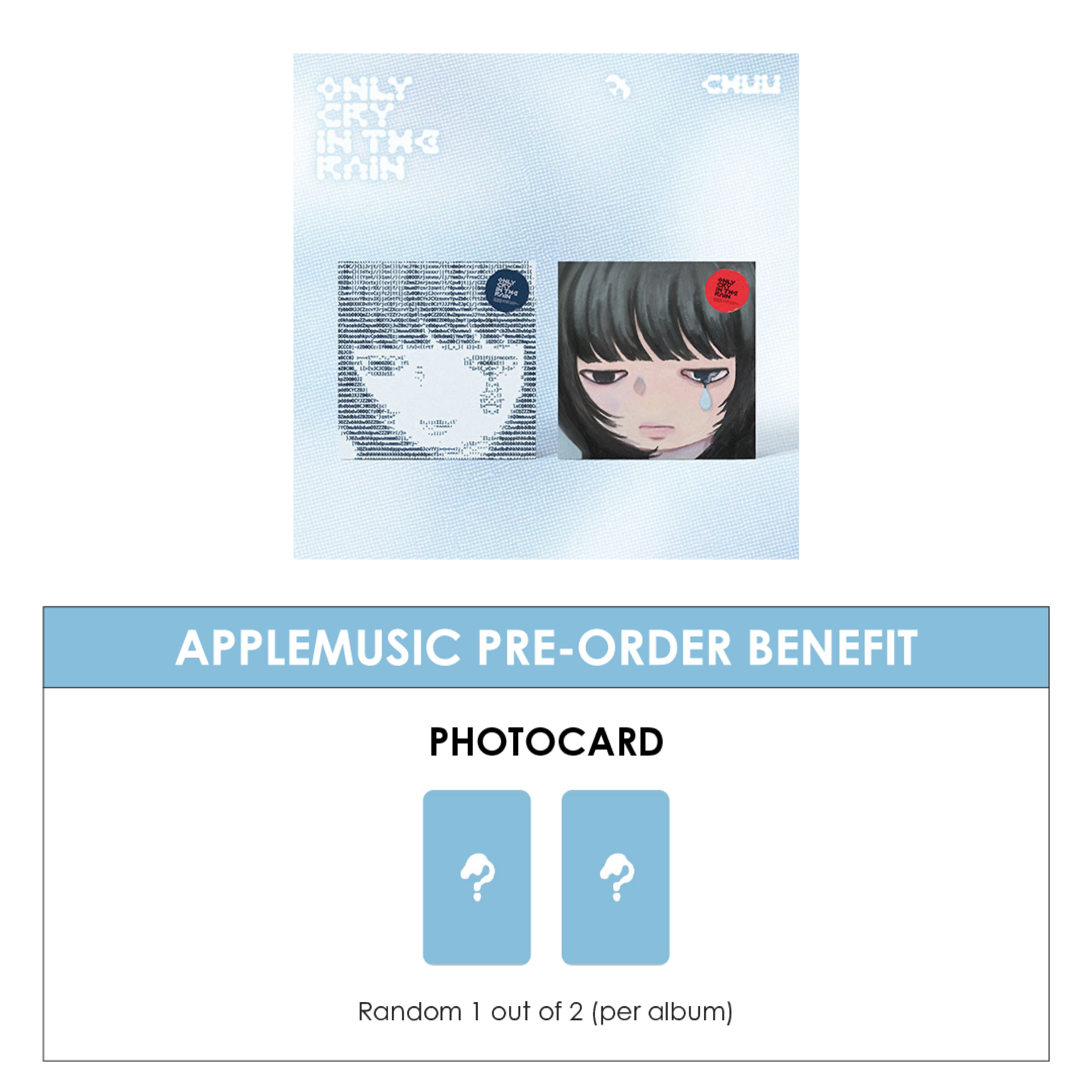 CHUU 3RD MINI ALBUM - ONLY CRY IN THE RAIN + APPLEMUSIC PHOTOCARD