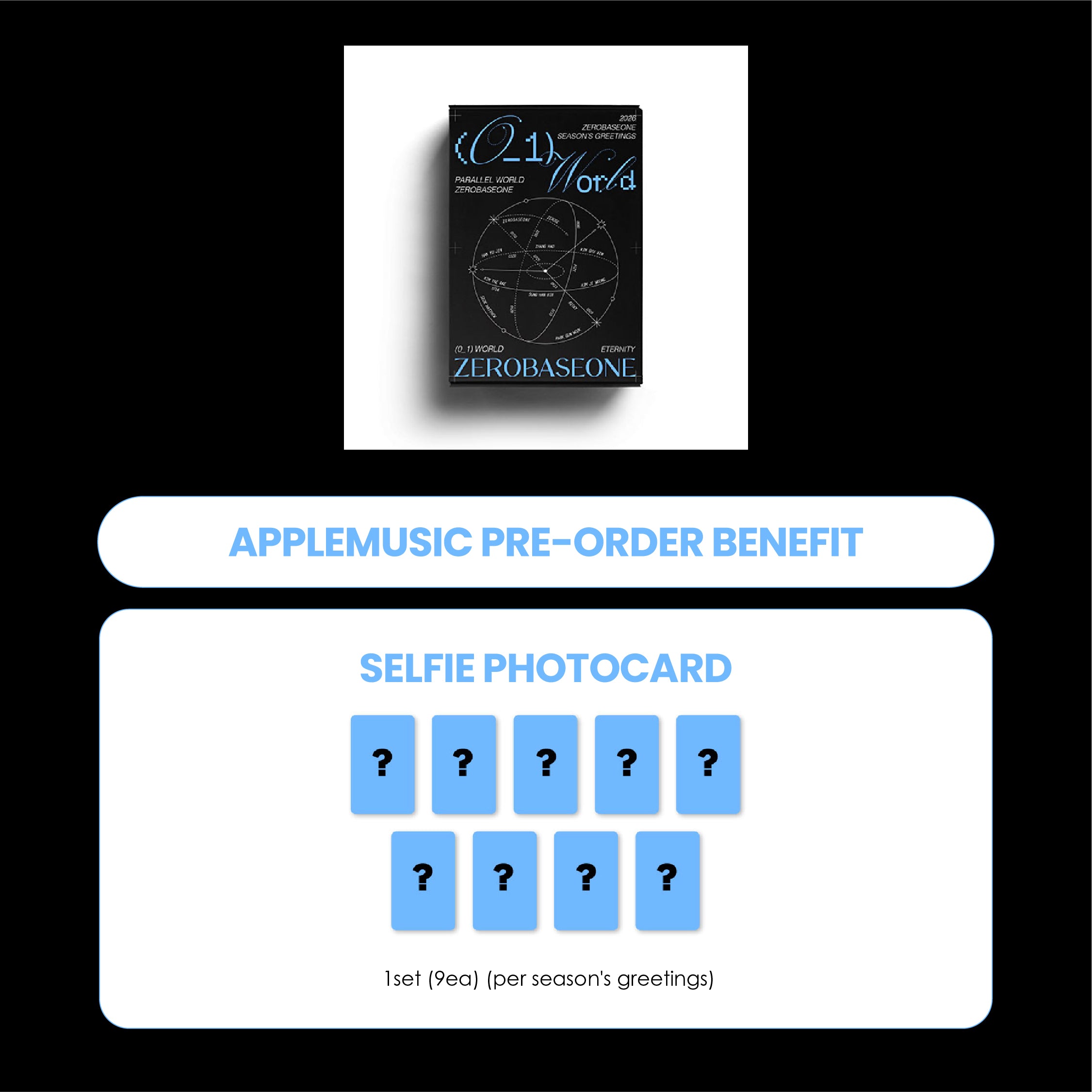 ZEROBASEONE 2026 SEASON'S GREETINGS - 0_1 WORLD + APPLEMUSIC PHOTOCARD (PRE-ORDER)