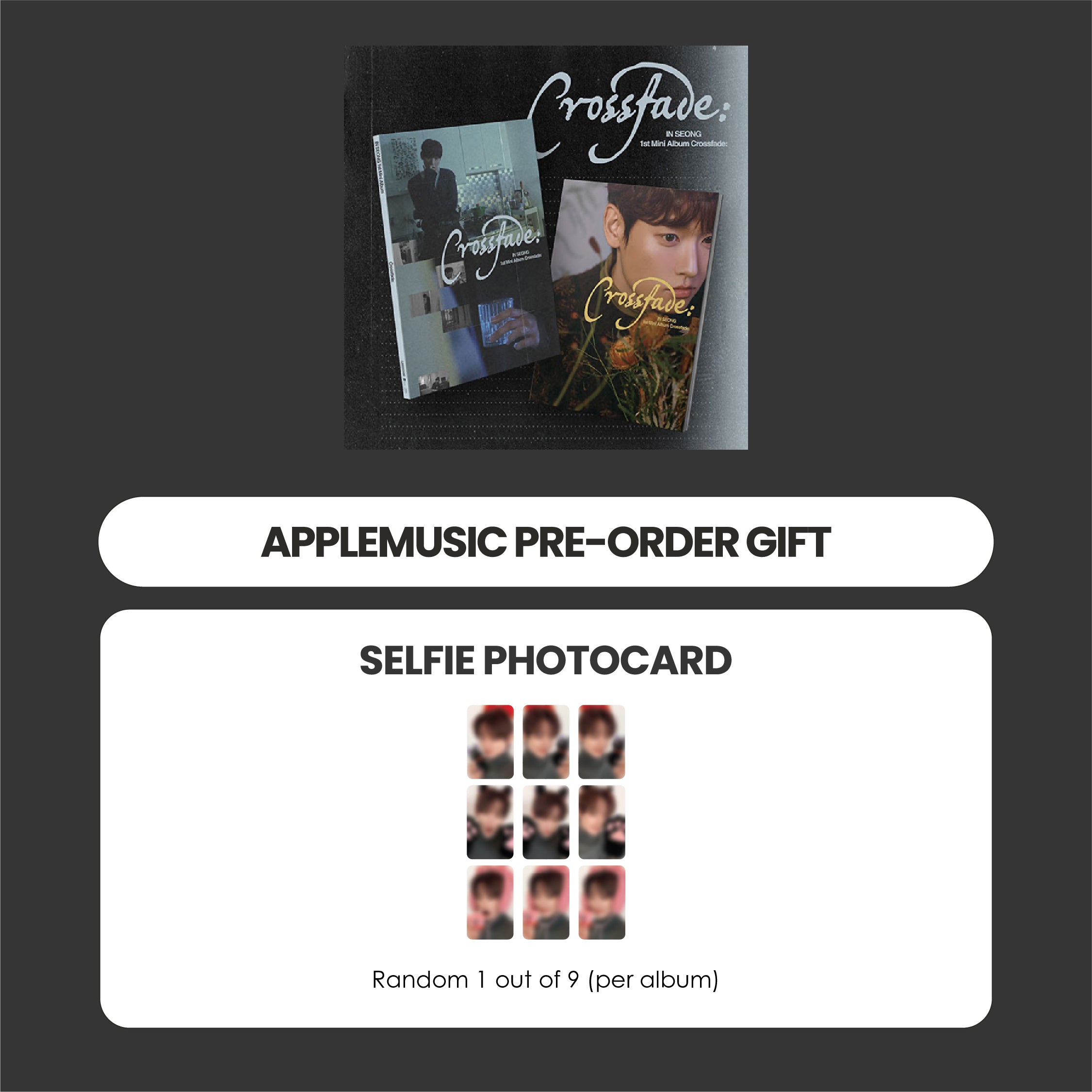 IN SEONG 1ST MINI ALBUM - CROSSFADE: (CD) + APPLEMUSIC PHOTOCARD (PRE-ORDER)