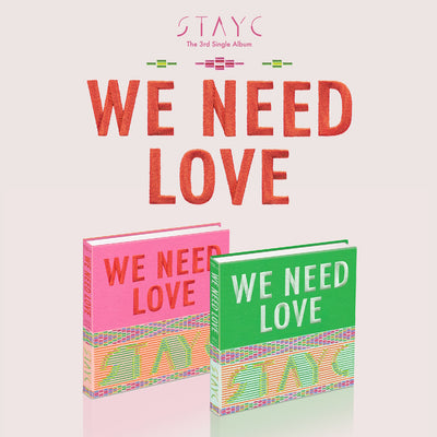 STAYC 3RD SINGLE ALBUM - WE NEED LOVE