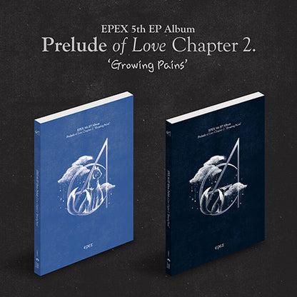 EPEX 5TH EP ALBUM - PRELUDE OF LOVE CHAPTER 2. GROWING PAINS