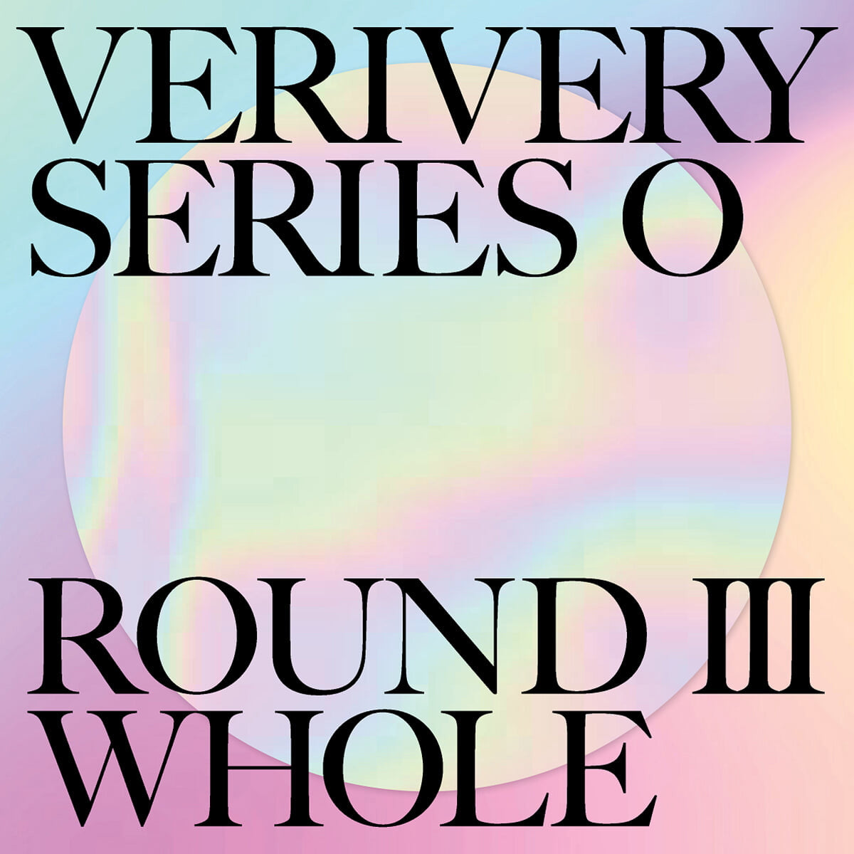 VERIVERY 1ST FULL ALBUM - SERIES 'O' [ROUND 3 : WHOLE]
