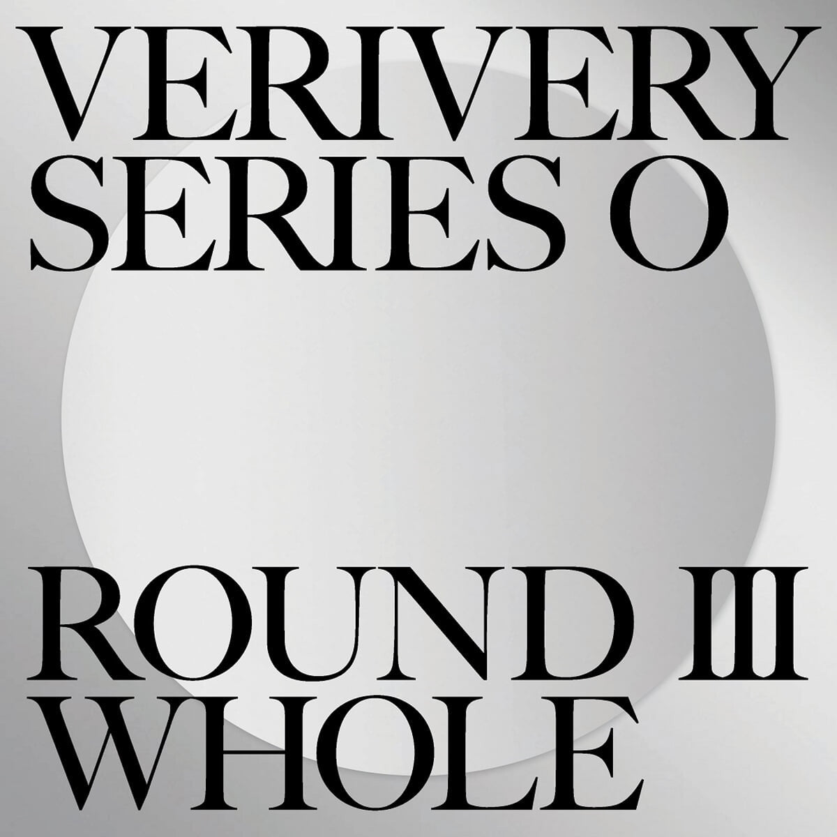 VERIVERY 1ST FULL ALBUM - SERIES 'O' [ROUND 3 : WHOLE]