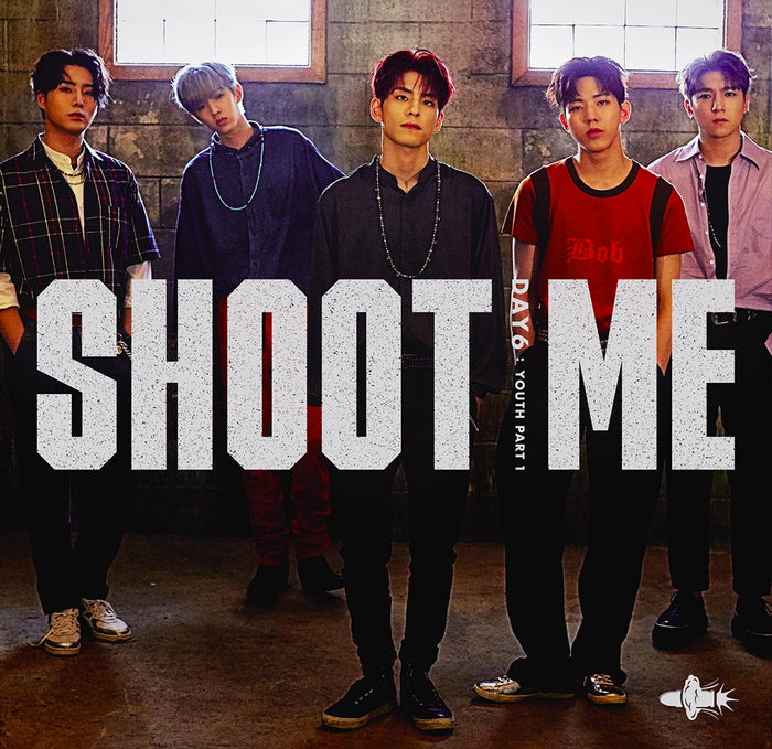 DAY6 3RD MINI ALBUM - SHOOT ME : YOUTH PART 1