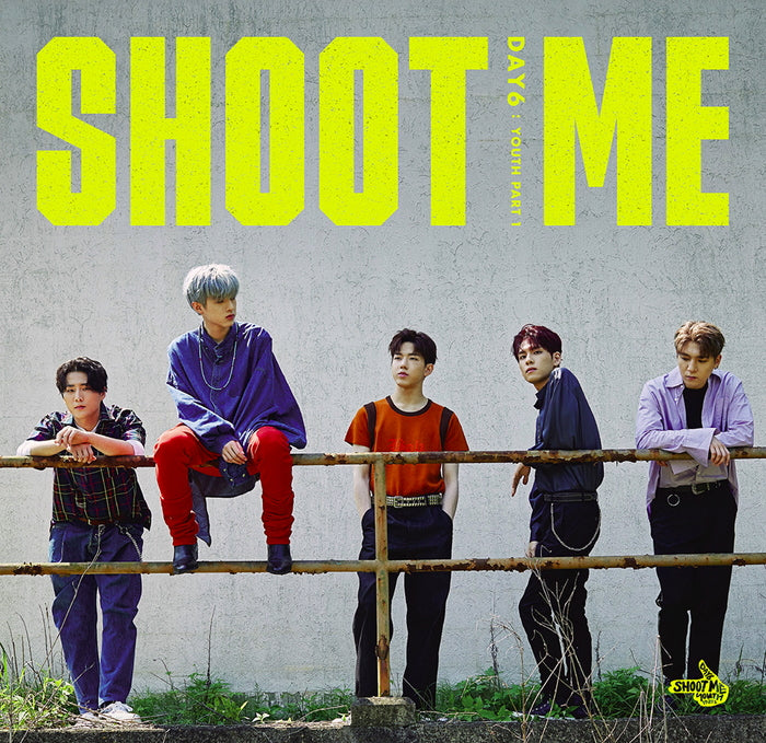 DAY6 3RD MINI ALBUM - SHOOT ME : YOUTH PART 1