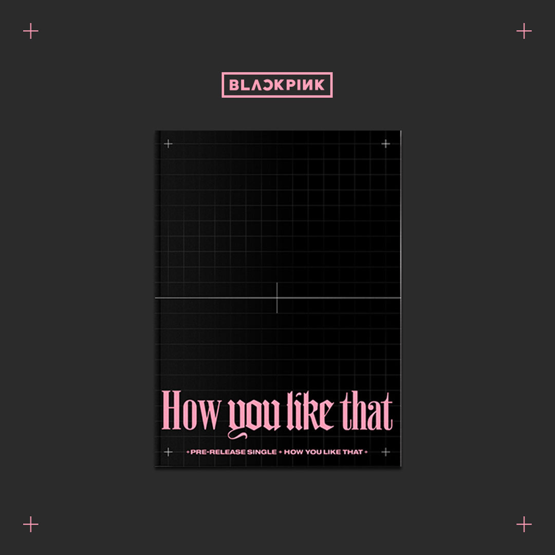 BLACKPINK SPECIAL EDITION - HOW YOU LIKE THAT